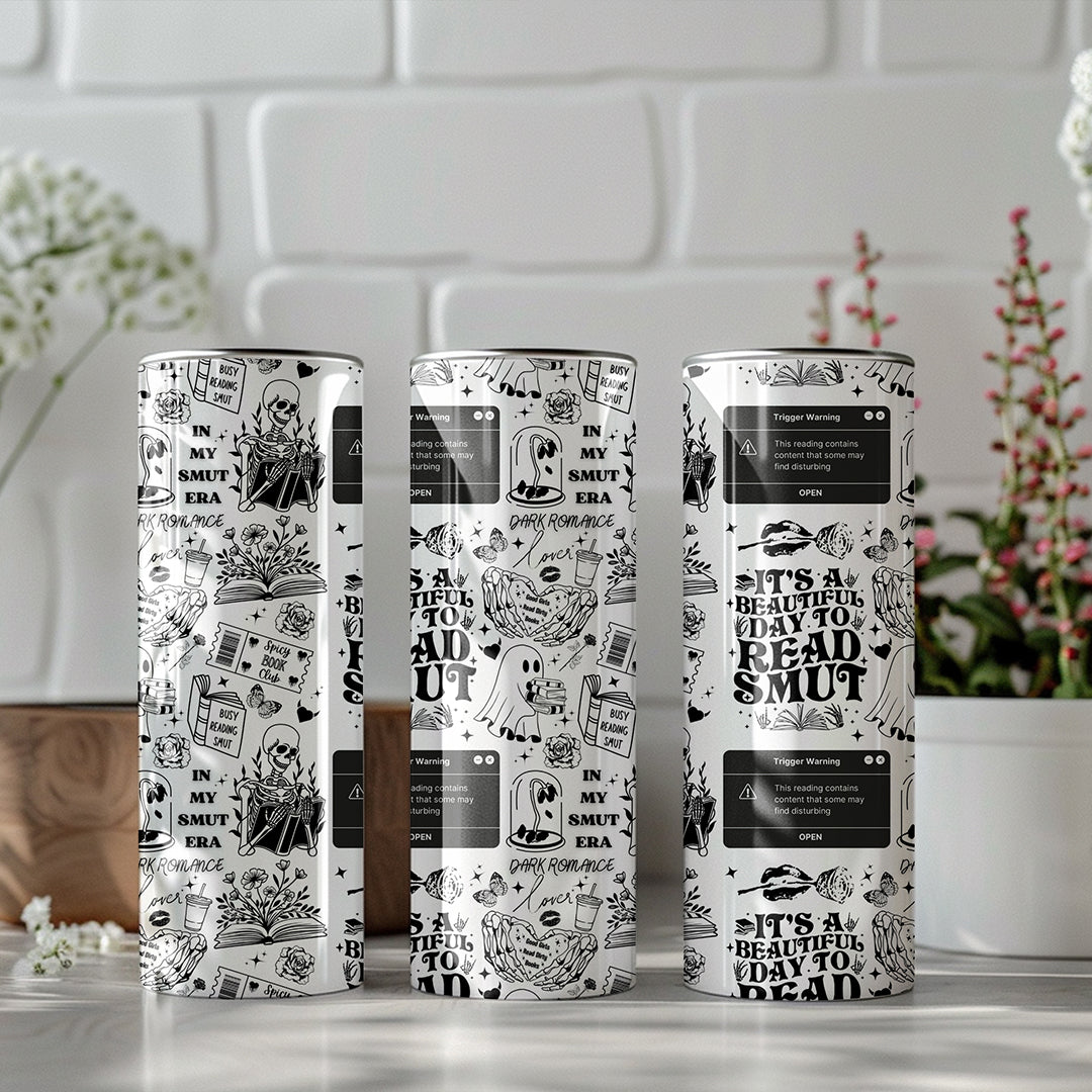 Beautiful day to read smut tumbler