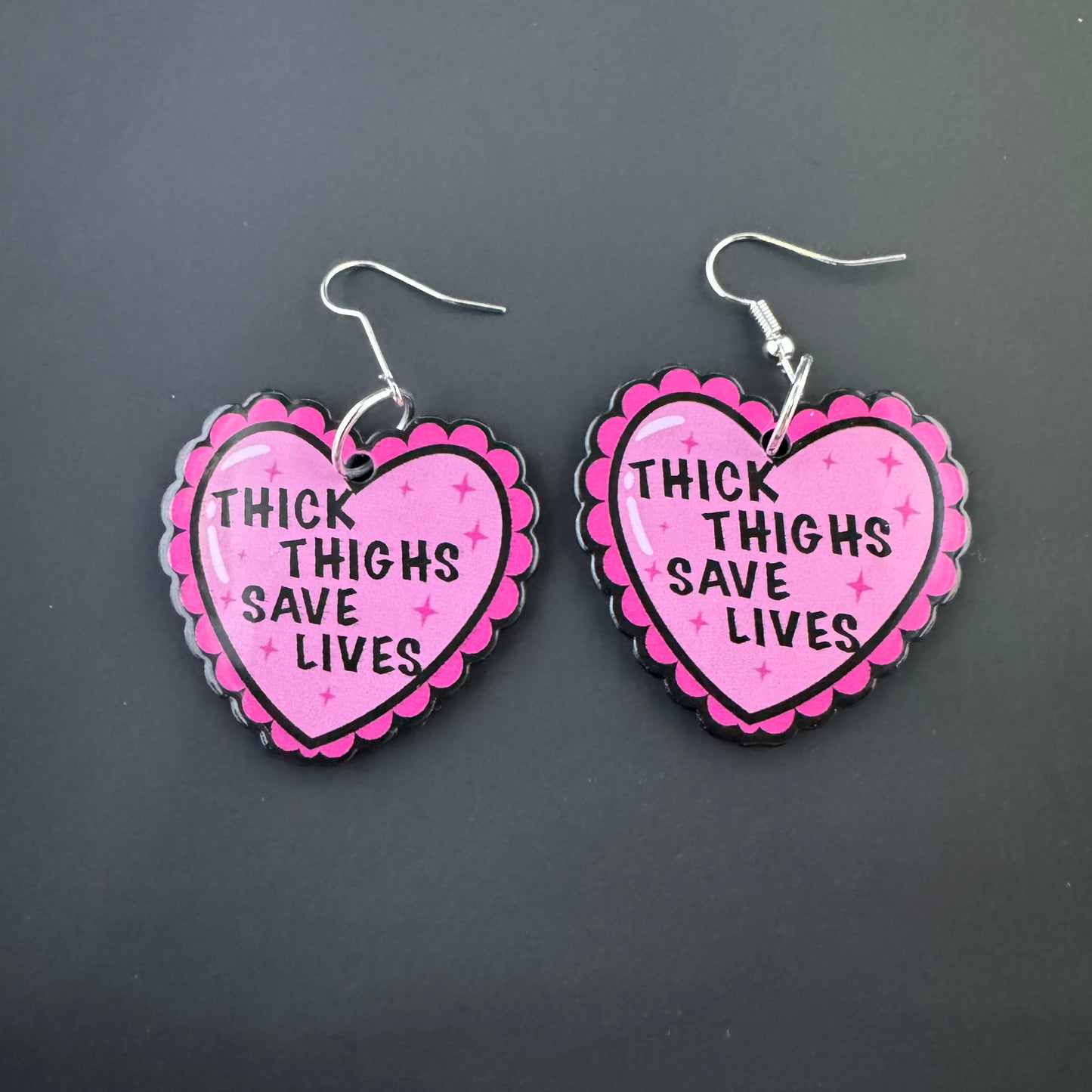 Thick Thighs Save Lives Earrings