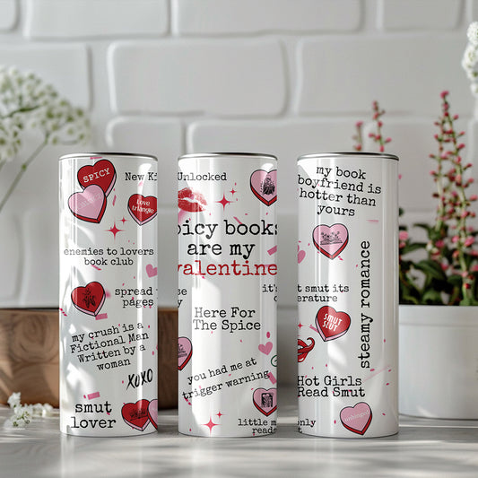 Spicy books are my valentine tumbler